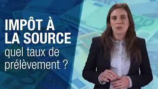 La minute de l'Expert - Taux de pr&eacute;l&egrave;vement des imp&ocirc;ts &agrave; la source - 2018