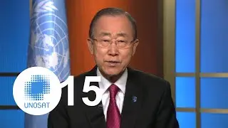 Fifteen Years of UNOSAT greeting from United Nations SG Ban Ki-Moon
