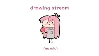 i think im gonna draw ! no mic