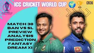ICC #cwc23 Match 38 | Preview Prediction Analysis Dream XI Game | Bangladesh Vs Sri Lanka | #allcric