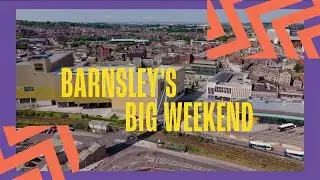 Barnsley's Big Weekend 2025