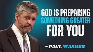 GOD IS PREPARING SOMETHING GREATER FOR YOU~\\!! PAUL WASHER BEST MOATIVATION SPEECH!!#motivationspee