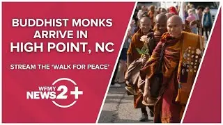 LIVE: Buddhist Monks arrive in High Point