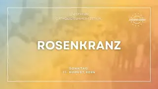 CSF 2024 - Rosenkranz & Messe mit Nachprimiz | Sonntag