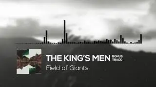 Field of Giants - The King's Men [Album Bonus Track, Field of Giants - In Arcadia]