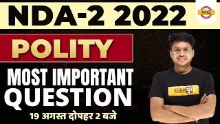 NDA 2 2022 Polity Classes | Most important question | Polity For NDA | NDA 2 Polity By Varun Sir