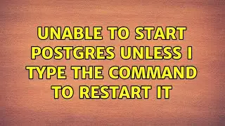 Unable to start postgres unless I type the command to restart it
