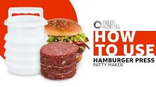 Hot to Use Hamburger Patty Maker Press
