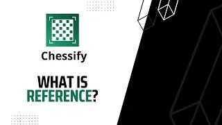 Use Chessify Reference to Explore Chess Openings and Find Games