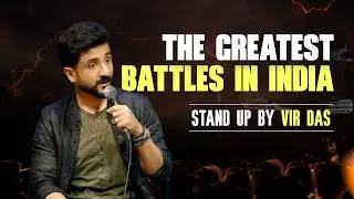 WHAT WERE INDIA'S GREATEST BATTLES? | Vir Das | Stand-Up Comedy
