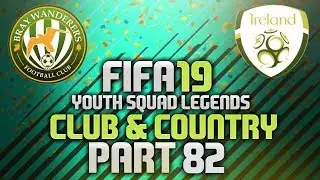 FIFA 19 Youth Squad Legends Club & Country - Bray Wanderers - Episode 82 - The Quarters