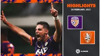 HIGHLIGHTS: Perth Glory v Brisbane Roar FC | February 26 | A-League 2020/21 Season