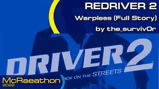 McRaeathon 2022 | REDRIVER 2 | Warpless (Full Story) | The_Surviv0r