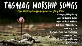 Tagalog Christian Song | Awiting Papuri with Lyrics | Christian Praise and Worship Songs