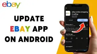 How To Update eBay App On Android 2024 | Keep Your eBay App Up-To-Date