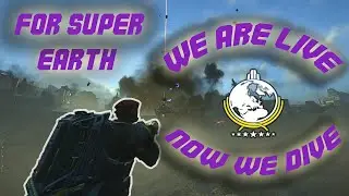 Helldivers 2 / We are Live!!! Now we Dive!!!
