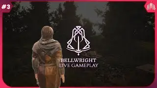 (LIVE) Bellwright #3 | Expanding Our Village