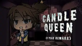Candle Queen | FNAF Gacha Life Meme (5 Year Remake) | Michael Afton 🕯️