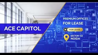 Ace Capitol Sector 132 Noida | Premium Office Spaces for Lease |Call 8800616222 | Modern IT Park |
