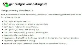 I'M READING ABOUT COWBOY PHRASES AND SAYINGS AND LIKE 95% OF THEM ARE JUST SOLID LIFE ADVICE.