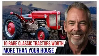 10 Rare Classic Tractors Worth More Than Your House