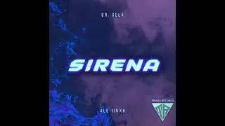Dr. Gela - Sirena (Prod. Ale Jinxh)