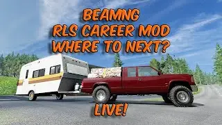 BeamNG - RLS Career Mod - Where to Next? - LIVE