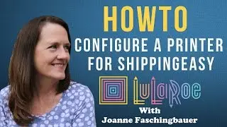 How To Configure A Printer For ShippingEasy - LuLaRoe Shipping Labels