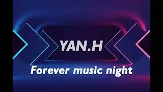 Yan H   Forever music night vol 1