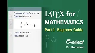 Learn LaTeX for Mathematics in Overleaf &ndash; Part 1: Beginner Guide (2025 Tutorial)