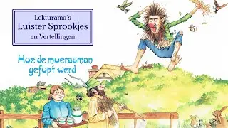 Hoe de moerasman gefopt werd - Lekturama Luister Sprookjes