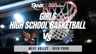 West Valley v Deer Park Girls High School Basketball | SWX Local Sports