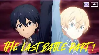 The Last Battle part 1 [link start SAOARS WoU #18]