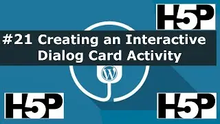 #21 interactive student activities - H5P Creating a Dialog Card Activity (WP) Tutorial