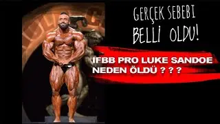 İfbb Pro Luke Sandoe Neden &Ouml;ld&uuml;?