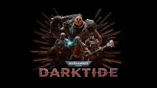 Warhammer 40K Darktide / New Eldritch Horror Enters The Ring (w/ Omens, XtraCrispy98)