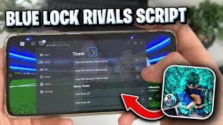 Скрипт Blue Lock Rivals — как получить мобильную версию скрипта Blue Lock Rivals (скрипт Blue Loc...