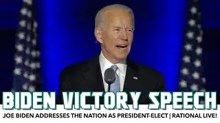 Joe Biden Victory Speech | Rational Live!