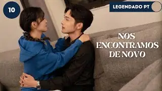 【Legendado - PT】▶Drama: Nos Encontramos de Novo - Here We Meet Again (Episódio 10)