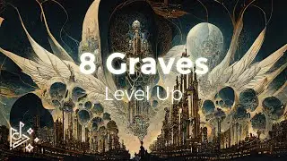8 Graves - Level Up