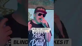 Blind Fury Freestyles are ALWAYS Legendary 💯💯 #blindfury #freestyle #fyp #shorts