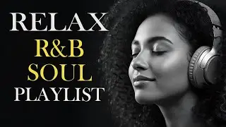 【R&B Soul】Deep Chill Playlist &ndash; Smooth Vocals & Soulful Grooves Relax &bull; Study &bull; Focus | LIVE🔴 24/7