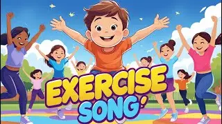 Exercise & Stretch Song for Kids | Active Movement Rhyme | Healthy Habits | Sing & Learn