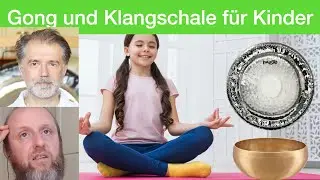 Gongster Show: Gong und Klangschalen für Kinder - Das ist wichtig!