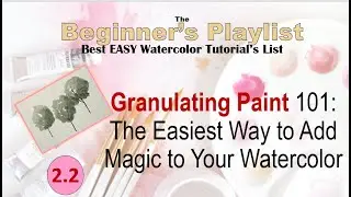2.2 Granulating Paint 101: The Easiest Way to Add Magic to Your Watercolor (Easy Beginner Level!)