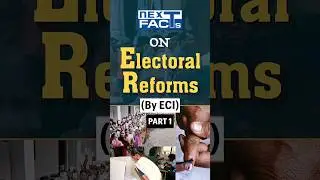 #44 Electoral Reforms by ECI | Part-1 | Indian Polity for UPSC CSE Prelims 2024