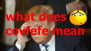 Exactly What Is Covfefe?Trump baffles with late-night Twitter post