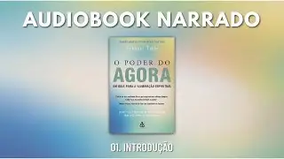 01. O Poder do Agora [Audiobook narrado] - Introdução: A verdade está dentro de você