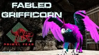 Приручил FABLED GRIFFICORN | Мод: Primal Fear | ARK: Survival Evolved