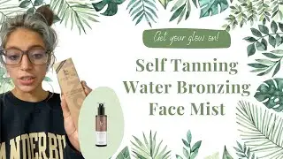 Self Tanning Water Bronzing Face Mist